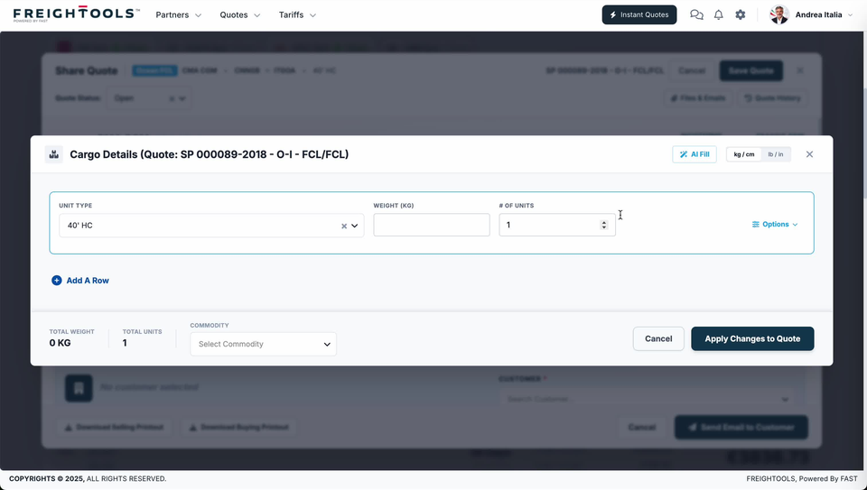 The Cargo Details window, titled "Cargo Details (Quote: SP 000089-2018 - O-I - FCL/FCL)", open over a dimmed Share Quote screen, with the AI Fill button and the kg / cm and lb / in unit pill at the top right, one cargo row reading Unit Type 40' HC, an empty Weight (KG) field and # of Units 1, an Add A Row link below it, and a bottom bar showing Total Weight 0 KG, Total Units 1, a Select Commodity dropdown, Cancel and Apply Changes to Quote